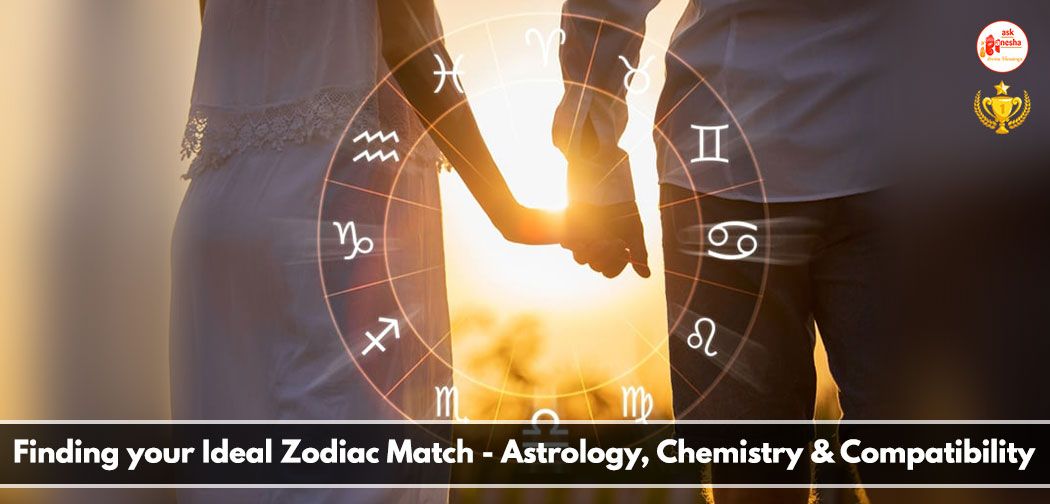 Finding your Ideal Zodiac Match – Astrology, Chemistry and Compatibility